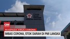 VIDEO: Imbas Corona, Stok Darah di PMI Langka