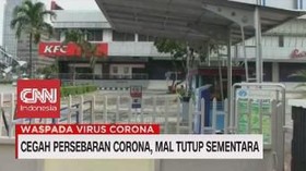 VIDEO: Cegah Persebaran Corona, Mal Tutup Sementara