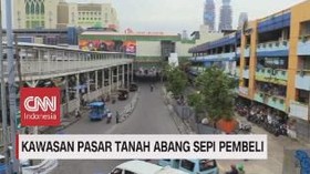 VIDEO: Kawasan Pasar Tanah Abang Sepi Pembeli