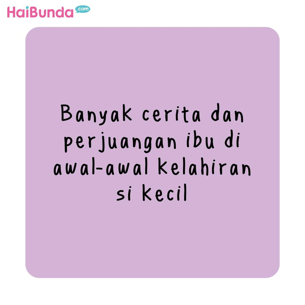 Banyak pengalaman dan suka duka saat jadi ibu baru. Kalau Bunda apa yang dirasakan? Share yuk di sini.