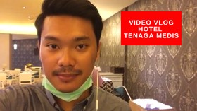 VIDEO: Vlog Di Kamar Hotel Untuk Tenaga Medis