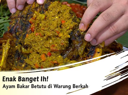 Enak Banget Ih Ayam Bakar Bumbu Betutu di Warung Berkah