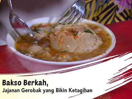 Bakso Berkah, Jajanan Gerobak yang Bikin Ketagihan
