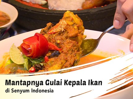 Mantapnya Gulai Kepala Ikan di Senyum Indonesia