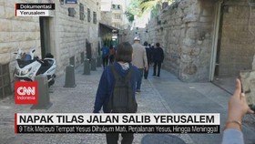 VIDEO: Napak Tilas Jalan Salib Yerusalem