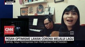 VIDEO: Pesan Optimisme Lawan Corona Melalui Lagu