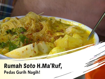 Rumah Soto H.Ma'Ruf, Pedas Gurih Nagih!