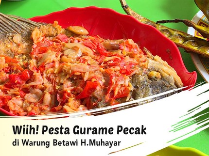 Wiih! Pesta Gurame Pecak di Warung Betawi H.Muhayar