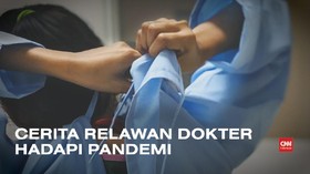 VIDEO: Cerita Relawan Dokter Hadapi Pandemi
