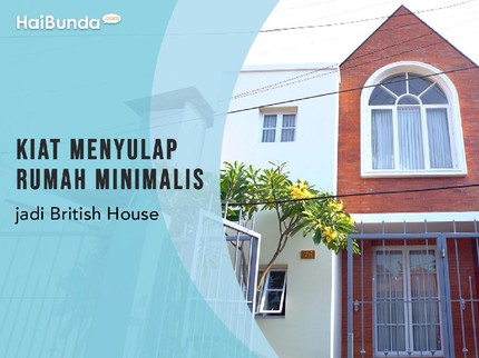 Kiat Menyulap Rumah Minimalis jadi British House