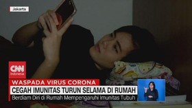 VIDEO: Waspada Imunitas Turun Selama di Rumah