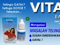 Cara Membersihkan Telinga dengan Vital Ear Oil