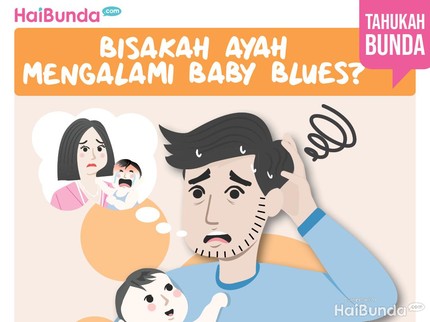Bisakah Ayah Mengalami Baby-blues?