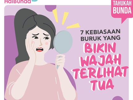Bunda Hindari 7 Kesalahan Buruk Ini karena Bikin Wajah Terlihat Tua