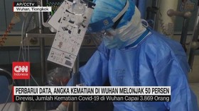 VIDEO: Perbarui Data, Angka Kematian di Wuhan Melonjak