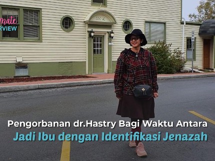 Pengorbanan dr.Hastry Bagi Waktu Antara Jadi Ibu dengan Identifikasi Jenazah