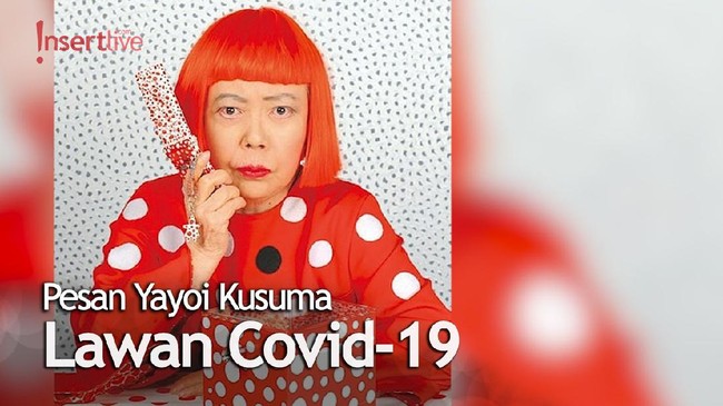 Lawan Covid-19, Yayoi Kusuma: Saya Perintahkan Untuk Hilang!