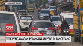 VIDEO: Titik Pengawasan Pelaksanaan PSBB di Tangerang