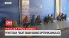 VIDEO: Penutupan Pasar Tanah Abang Diperpanjang Lagi