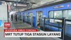 VIDEO: MRT Tutup Tiga Stasiun Layang