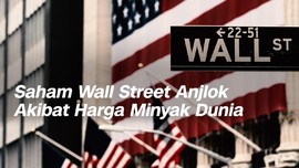 VIDEO: Saham Wall Street Anjlok Akibat Harga Minyak Dunia