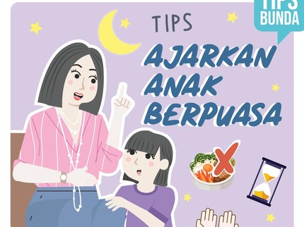 Tips Ajarkan Anak Berpuasa