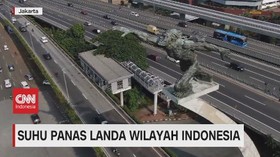 VIDEO: Suhu Panas Landa Wilayah Indonesia