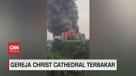 VIDEO: Gereja Christ Cathedral Terbakar