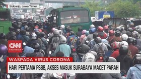 VIDEO: Hari Pertama PSBB, Akses Masuk Surabaya Macet Parah