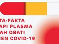 INFOGRAFIS: Fakta-fakta Terapi Plasma Darah Tangkal Covid-19