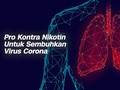 VIDEO: Pro-Kontra Nikotin Untuk Sembuhkan Virus Corona