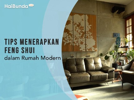 Tips Menerapkan Feng Shui dalam Rumah Modern
