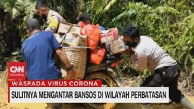 VIDEO: Sulitnya Mengantar Bansos di Wilayah Perbatasan