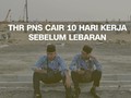 VIDEO: THR PNS Cair 10 Hari Kerja Jelang Lebaran