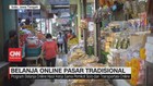 VIDEO: Program Belanja Online di Pasar Tradisional