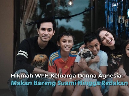 Hikmah WFH Keluarga Donna Agnesia: Makan Bareng Suami Hingga Redakan Anak Panik