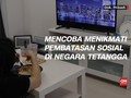 VIDEO: Mencoba Menikmati Pembatasan Sosial di Negara Tetangga