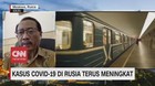 VIDEO: Kasus Covid-19 di Rusia Terus Meningkat