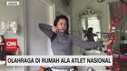 VIDEO: Olahraga di Rumah Ala Atlet Nasional