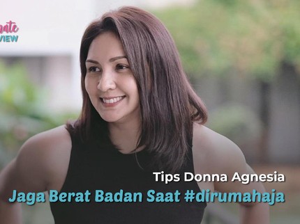 Tips Donna Agnesia Jaga Berat Badan Saat #dirumahaja