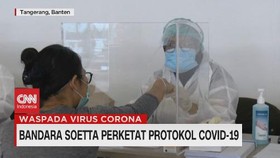 VIDEO: Bandara Soetta Perketat Protokol Covid-19