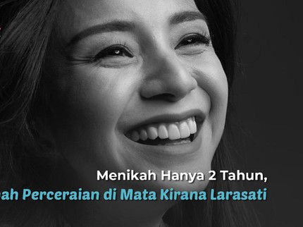 Menikah Hanya 2 Tahun, Ini Hikmah Perceraian di Mata Kirana Larasati