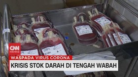 VIDEO: Krisis Stok Darah di Tengah Wabah
