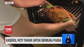 VIDEO: Kaserol Roti Tawar Untuk Berbuka Puasa