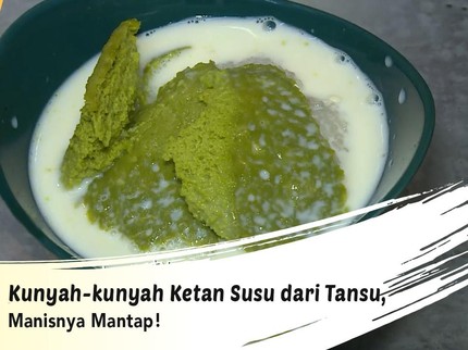 Kunyah-kunyah Ketan Susu dari Tansu, Manisnya Mantap!