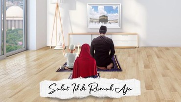 Salat Idul Fitri di Rumah Saja Demi Kesehatan Bersama