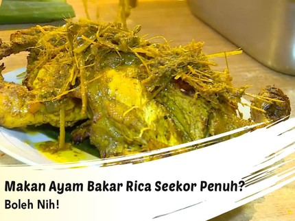 Makan Ayam Bakar Rica Seekor Penuh? Boleh Nih!
