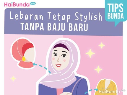 Tips Tetap Stylish di Hari Lebaran Tanpa Baju Baru