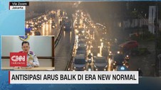 VIDEO: Antisipasi Arus Balik di Era New Normal