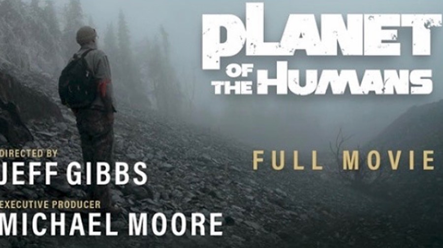 Planet of the Humans Planet of the Humans.